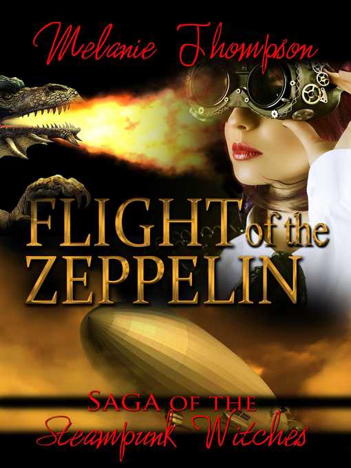 Title details for The Flight of the Zeppelin by Melanie Thompson - Available